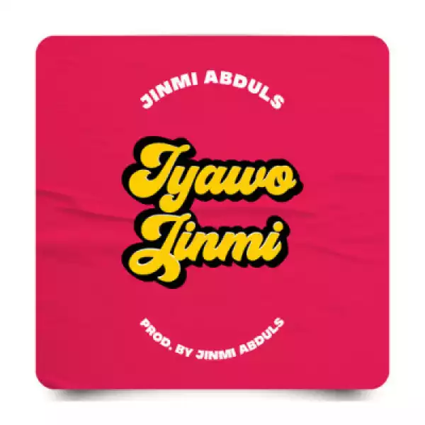 Jinmi Abduls - Iyawo Jinmi